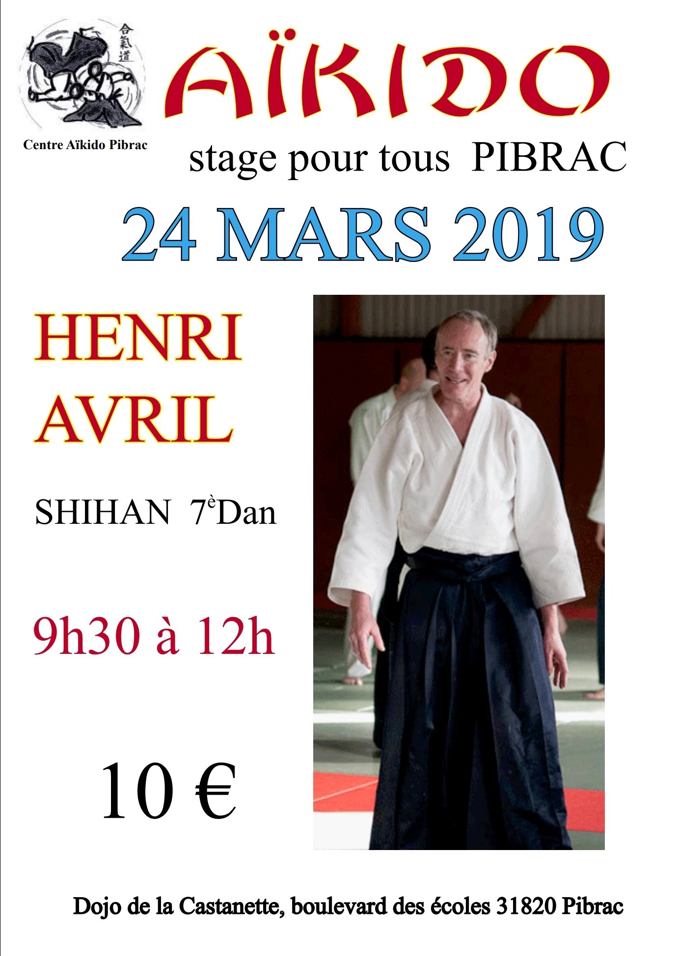 24 Mars 2019 Stage animé par Henri Avril Shihan 7ème dan à Pibrac