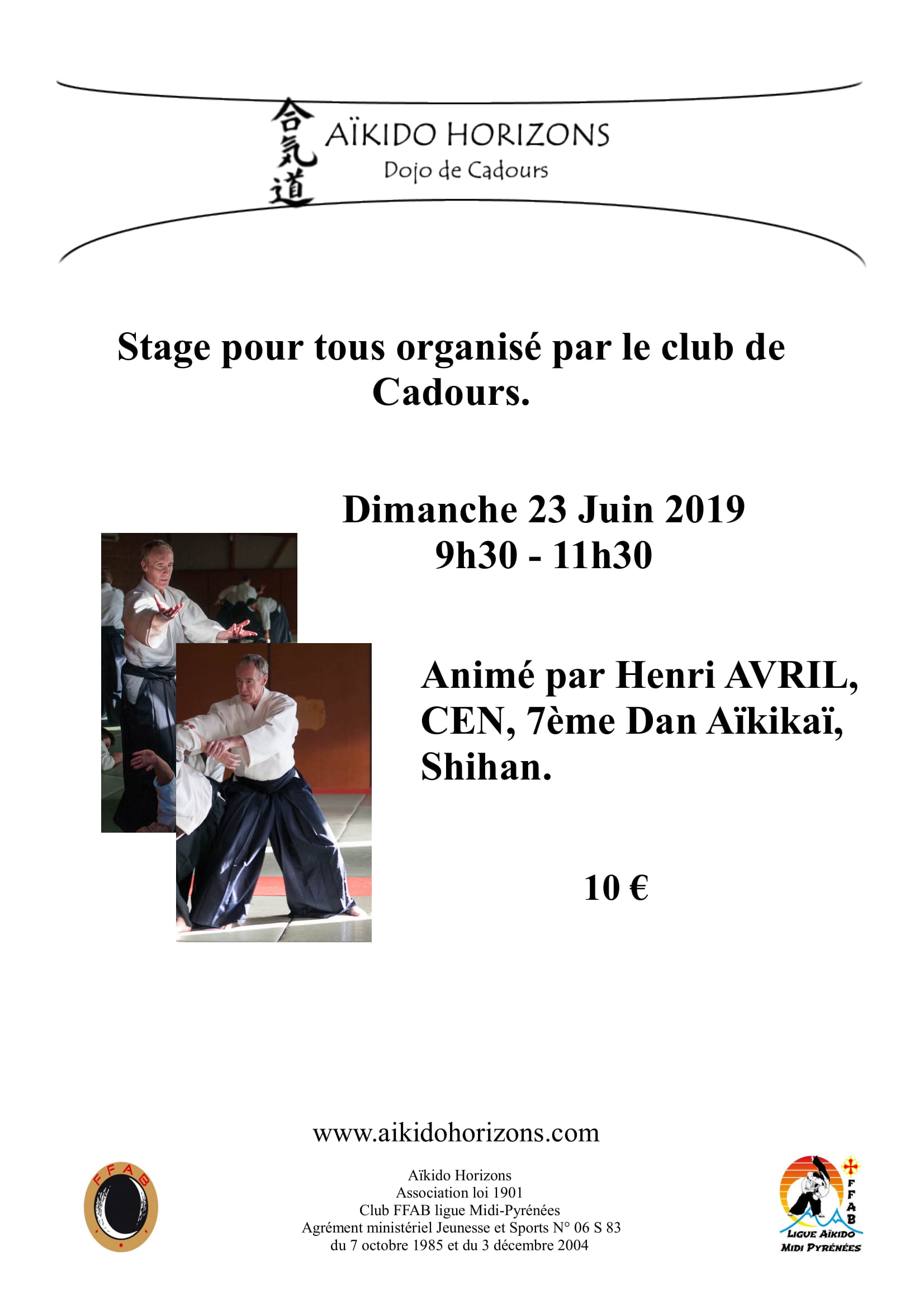 23 Juin 2019 Stage Animé par Henri AVRIL, CEN, 7ème Dan Aïkikaï, Shihan. De 9h30 à 11h30 à Cadours